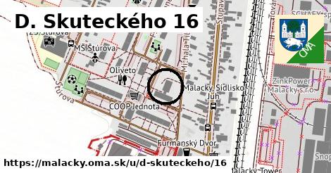 D. Skuteckého 16, Malacky