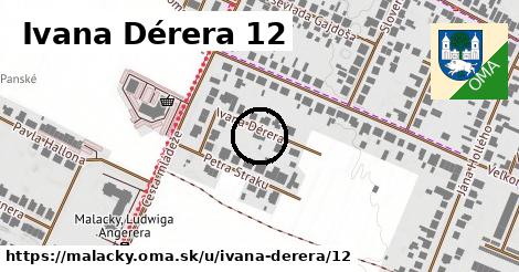 Ivana Dérera 12, Malacky