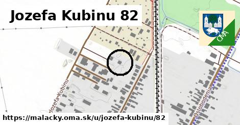 Jozefa Kubinu 82, Malacky