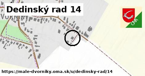 Dedinský rad 14, Malé Dvorníky