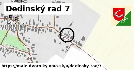 Dedinský rad 7, Malé Dvorníky