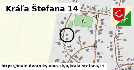 Kráľa Štefana 14, Malé Dvorníky