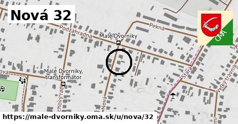 Nová 32, Malé Dvorníky