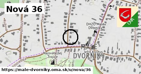 Nová 36, Malé Dvorníky