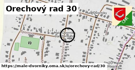 Orechový rad 30, Malé Dvorníky