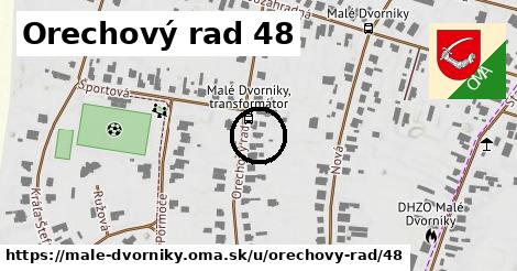 Orechový rad 48, Malé Dvorníky