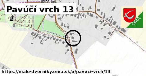 Pavúčí vrch 13, Malé Dvorníky