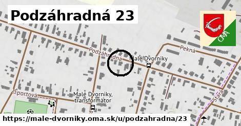 Podzáhradná 23, Malé Dvorníky