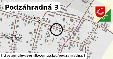 Podzáhradná 3, Malé Dvorníky