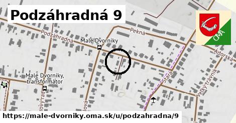 Podzáhradná 9, Malé Dvorníky