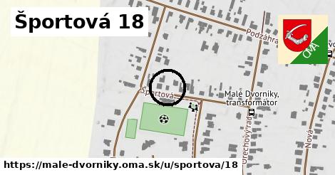 Športová 18, Malé Dvorníky