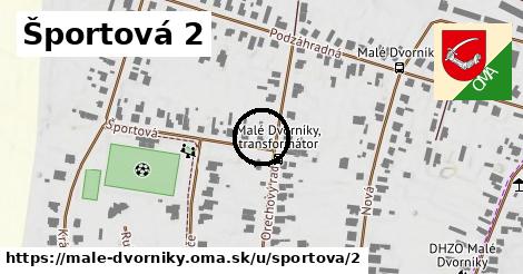 Športová 2, Malé Dvorníky