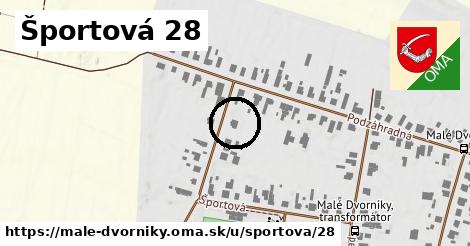 Športová 28, Malé Dvorníky