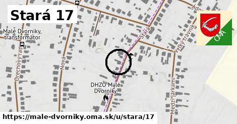 Stará 17, Malé Dvorníky