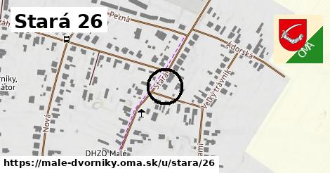 Stará 26, Malé Dvorníky