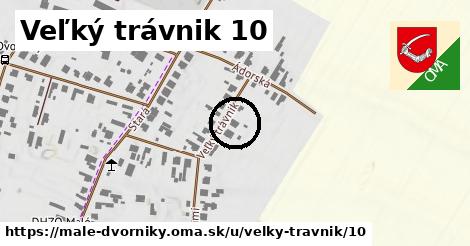 Veľký trávnik 10, Malé Dvorníky