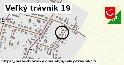 Veľký trávnik 19, Malé Dvorníky