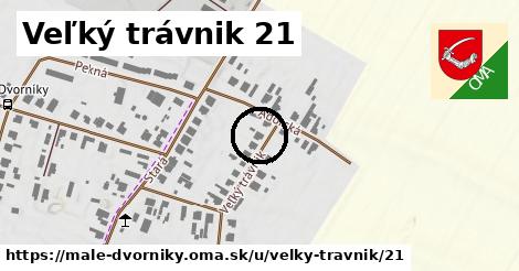 Veľký trávnik 21, Malé Dvorníky