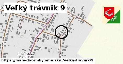 Veľký trávnik 9, Malé Dvorníky