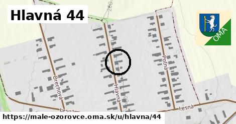 Hlavná 44, Malé Ozorovce