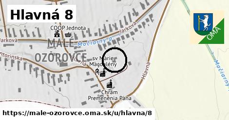 Hlavná 8, Malé Ozorovce