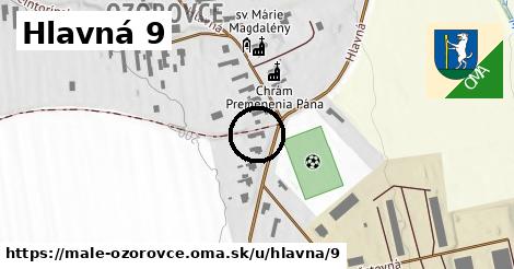 Hlavná 9, Malé Ozorovce