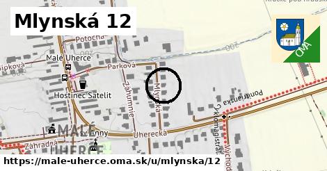 Mlynská 12, Malé Uherce