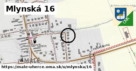 Mlynská 16, Malé Uherce