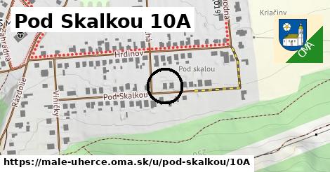 Pod Skalkou 10A, Malé Uherce