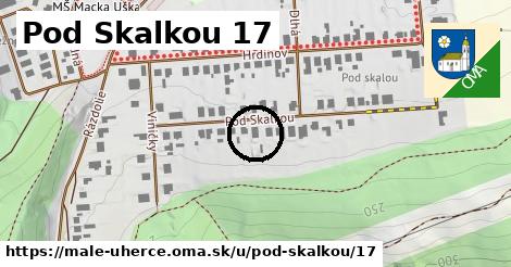 Pod Skalkou 17, Malé Uherce