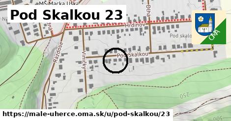 Pod Skalkou 23, Malé Uherce