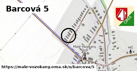 Barcová 5, Malé Vozokany