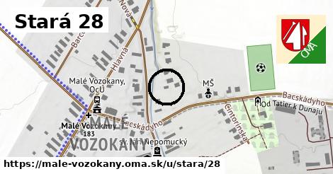 Stará 28, Malé Vozokany