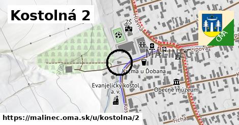 Kostolná 2, Málinec