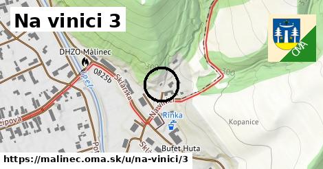 Na vinici 3, Málinec