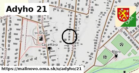 Adyho 21, Malinovo