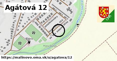 Agátová 12, Malinovo