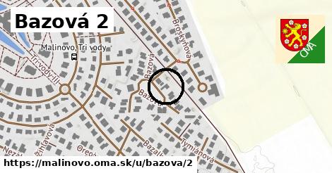 Bazová 2, Malinovo