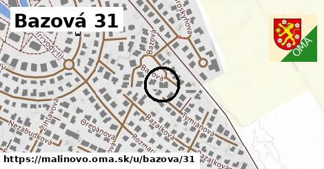 Bazová 31, Malinovo