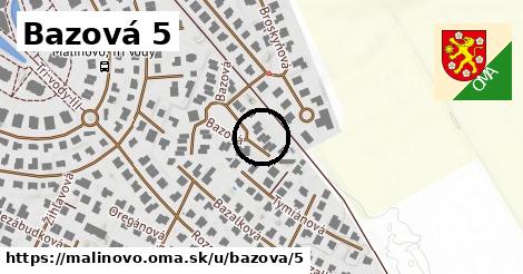 Bazová 5, Malinovo