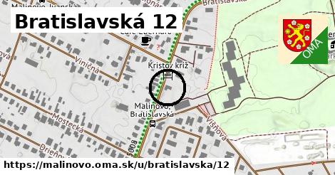 Bratislavská 12, Malinovo