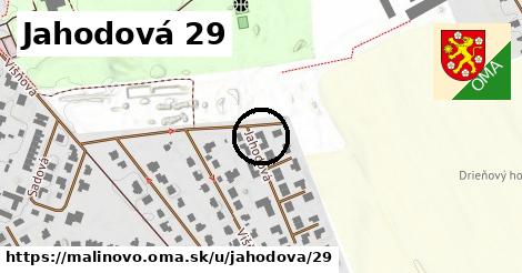 Jahodová 29, Malinovo