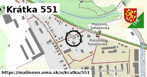 Krátka 551, Malinovo