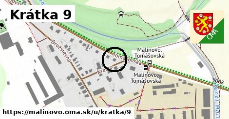 Krátka 9, Malinovo