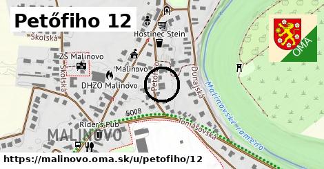 Petőfiho 12, Malinovo