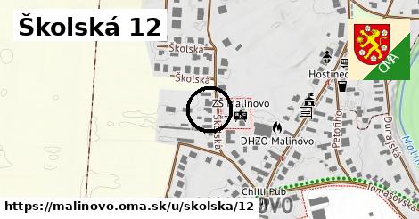 Školská 12, Malinovo
