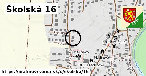 Školská 16, Malinovo