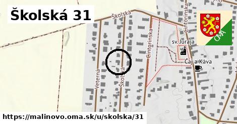 Školská 31, Malinovo