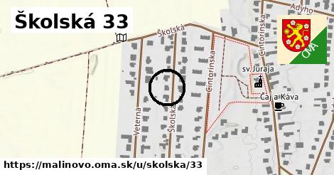 Školská 33, Malinovo