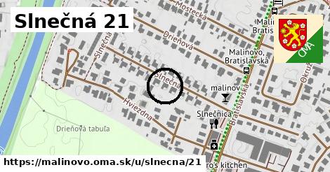 Slnečná 21, Malinovo